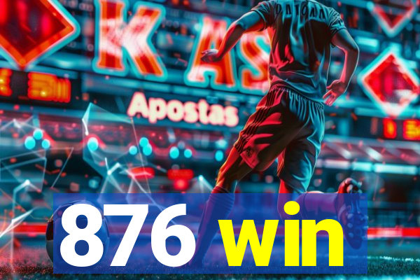 876 win